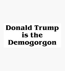 Lámina fotográfica Donald Trump is the Demogorgon