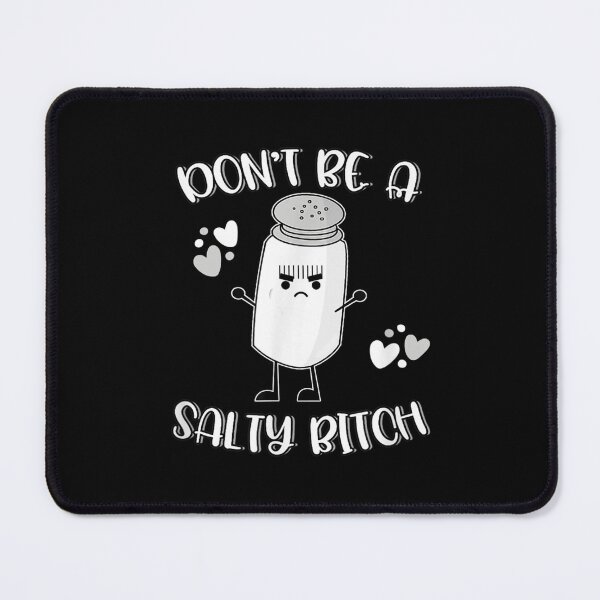 Item preview, Don't Be Salty Hilarious Salt designed and sold by theDlab.