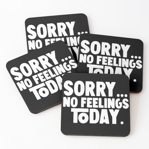 Item preview, sorry no feelings today . designed and sold by M Mariatique.