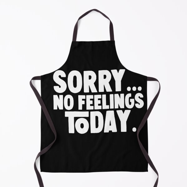 Item preview, sorry no feelings today . designed and sold by M Mariatique.