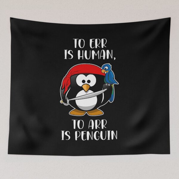 Item preview, To Err Is Human To Arr Is Penguin designed and sold by ThreadsNouveau.