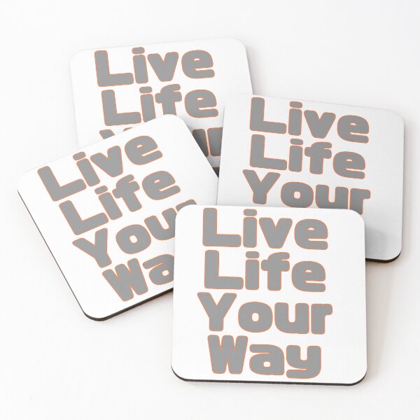 Item preview, Live Life Your Way designed and sold by Gnarmate.