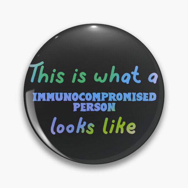 Item preview, Immunocompromised  designed and sold by Becky-Marie.