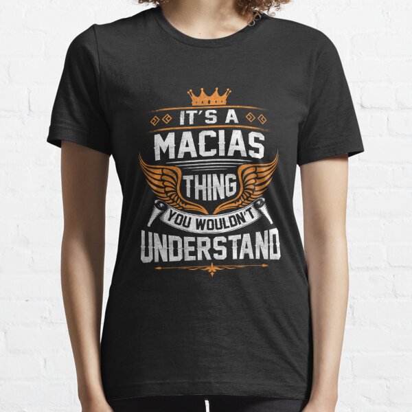 Macias T Shirts for Sale Redbubble