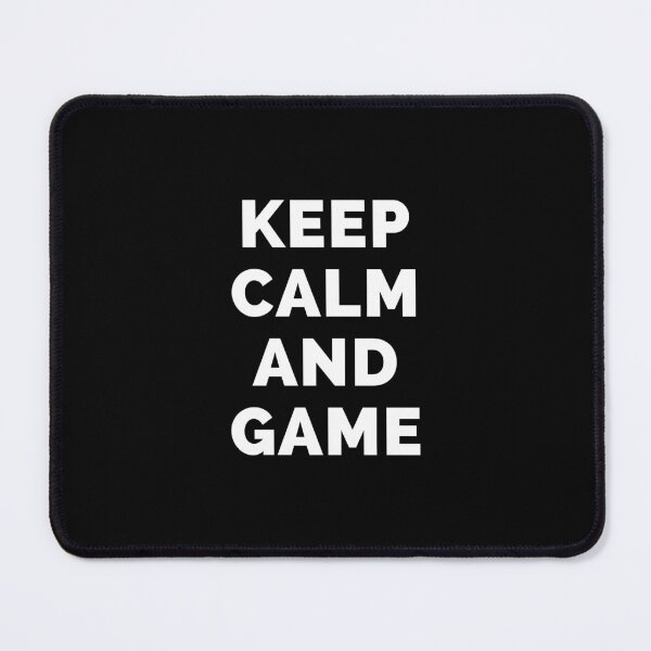 Item preview, Keep Calm And Game - Black And White Simple Font - Funny Meme Sarcastic Satire - Self Inspirational Quotes - Inspirational Quotes About Life and Struggles designed and sold by ExploreTheStore.