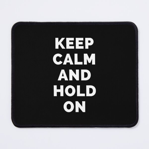 Item preview, Keep Calm And Hold On - Black And White Simple Font - Funny Meme Sarcastic Satire - Self Inspirational Quotes - Inspirational Quotes About Life and Struggles designed and sold by ExploreTheStore.
