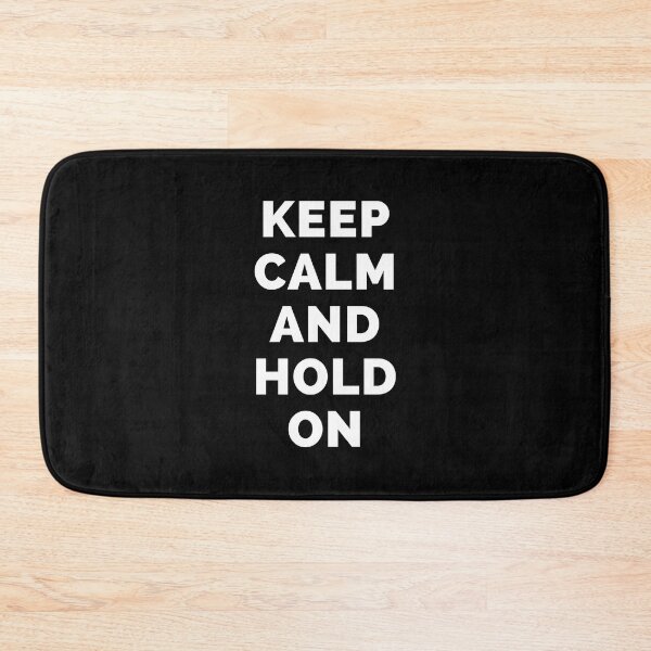 Item preview, Keep Calm And Hold On - Black And White Simple Font - Funny Meme Sarcastic Satire - Self Inspirational Quotes - Inspirational Quotes About Life and Struggles designed and sold by ExploreTheStore.