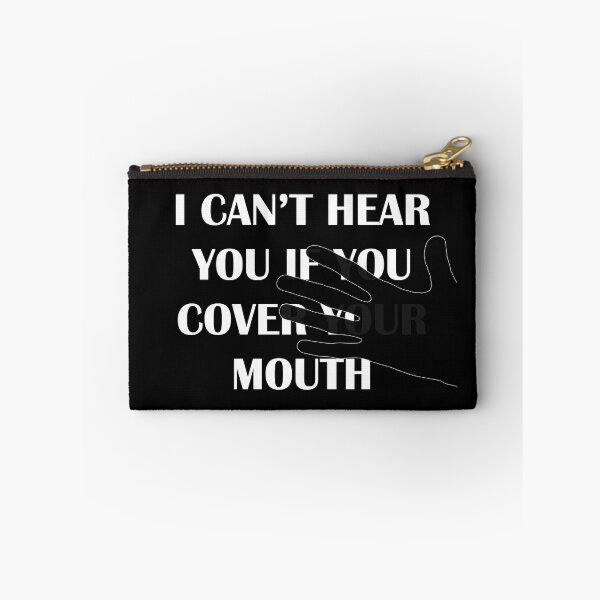 Item preview, I Can't Hear You if You Cover Your Mouth - Hard of Hearing designed and sold by smailjr.