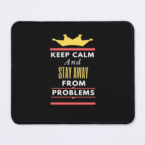 Item preview, Keep Calm And Stay Away From Problems designed and sold by adeleqo.