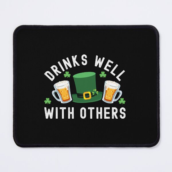 Item preview, Drinks well with others St. Patricks day designed and sold by Shirt-Kaiser.