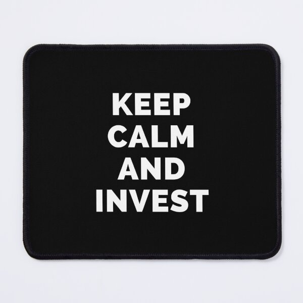 Item preview, Keep Calm And Invest - Black And White Simple Font - Funny Meme Sarcastic Satire - Self Inspirational Quotes - Inspirational Quotes About Life and Struggles designed and sold by ExploreTheStore.