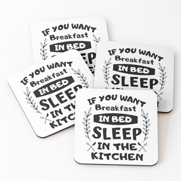 Item preview, If you want breakfast in bed sleep in the kitchen, funny quote, funny saying, funny gift  designed and sold by STELLA-BRILANTE.
