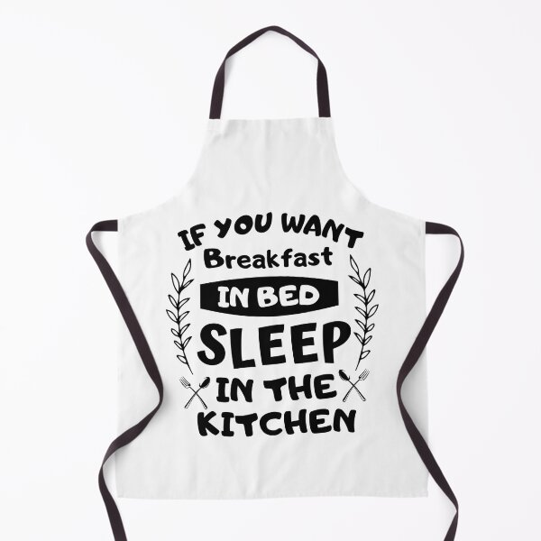 Item preview, If you want breakfast in bed sleep in the kitchen, funny quote, funny saying, funny gift  designed and sold by STELLA-BRILANTE.