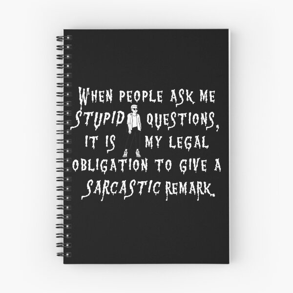 Item preview, Sarcastic cool dude " When people ask me stupid questions, it is my legal obligation to give a sarcastic remark. designed and sold by SoniaCoteStudio.