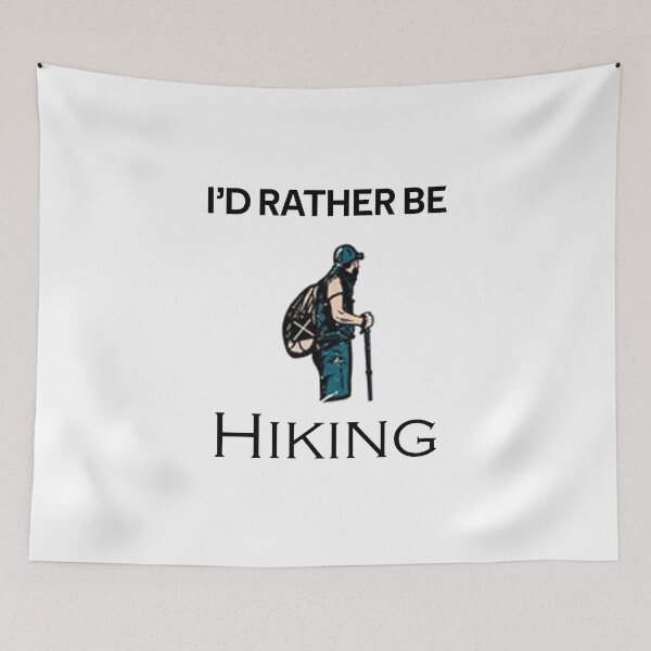 Item preview, i'd rather be Hiking designed and sold by rachidhaz.