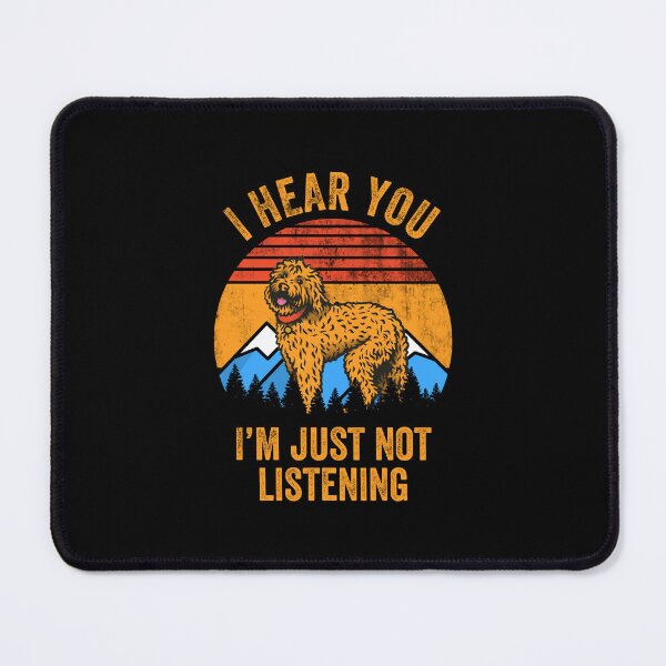 Item preview, I Hear You I'm Just Not Listening Stubborn Goldendoodle   designed and sold by Guarddogdrive.