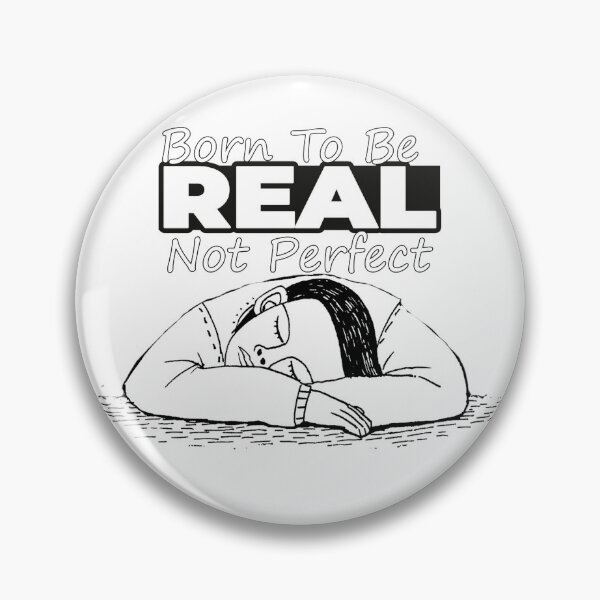 Item preview, Born To Be Real Not Perfect designed and sold by cool-things-br.