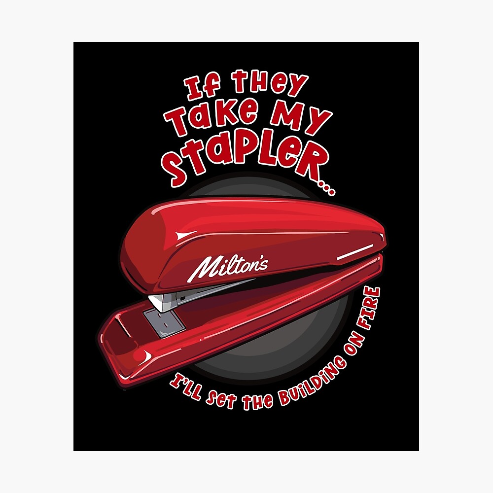 Milton's Red Stapler If They Take My Stapler Set Building On Fire - Inspired by Office Space" Poster for Sale by RetroTeeStudio | Redbubble