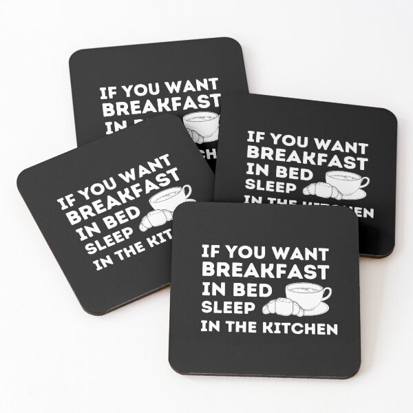 Item preview, If you want breakfast in bed sleep in the kitchen, funny quote, funny saying, funny gift  designed and sold by STELLA-BRILANTE.