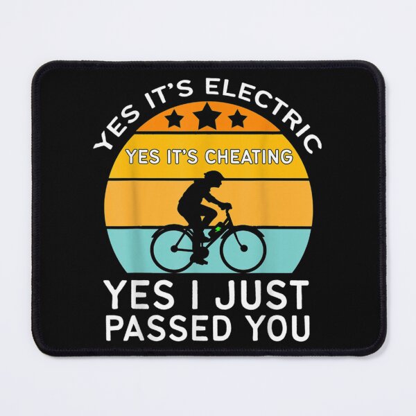 Item preview, E Bike Yes It_s Electric It_s Cheating And I Passed You Gift  Long Sleeve   designed and sold by Stupiditeees.