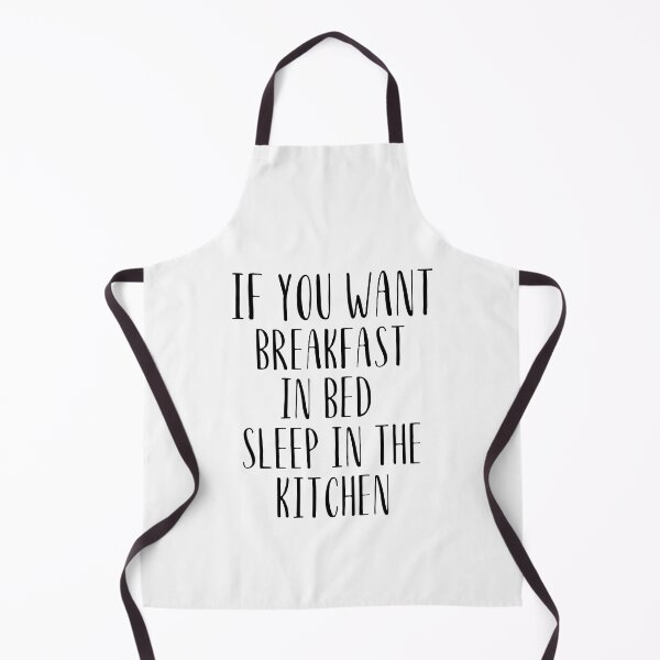 Item preview, If you want breakfast in bed sleep in the kitchen, funny quote, funny saying, funny gift  designed and sold by STELLA-BRILANTE.