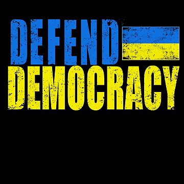 Artwork thumbnail, DEFEND DEMOCRACY with UKRAINIAN FLAG DISTRESSED by LoveAndDefiance