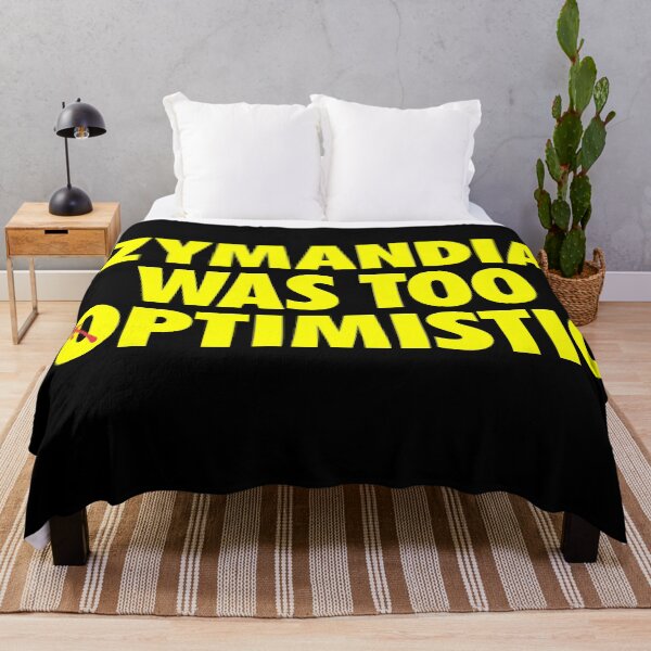 Item preview, OZYMANDIAS WAS TOO OPTIMISTIC designed and sold by SpiderMartini.