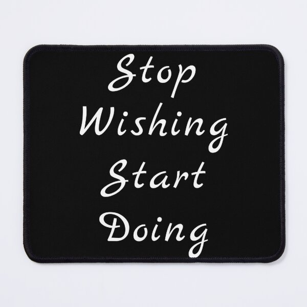 Item preview, Stop Wishing Start Doing Motivational Quote Gift designed and sold by giftsbyminuet.