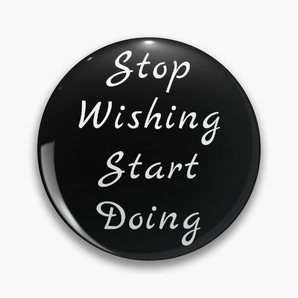 Item preview, Stop Wishing Start Doing Motivational Quote Gift designed and sold by giftsbyminuet.