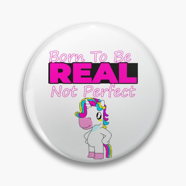 Item preview, Born To Be Real Not Perfect - CUTE UNICORN designed and sold by cool-things-br.