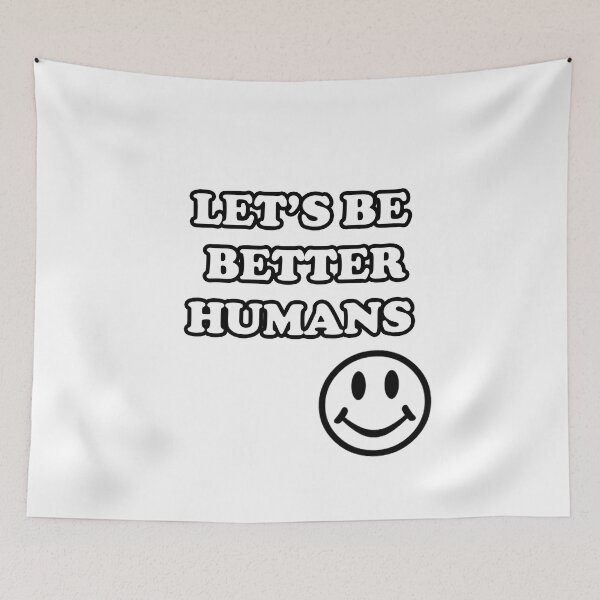 Item preview, Let's be better humans designed and sold by Yonik ★★★★★.