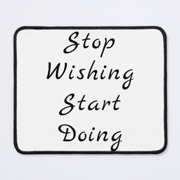 Item preview, Stop Wishing Start Doing Motivational Quote Gift designed and sold by giftsbyminuet.