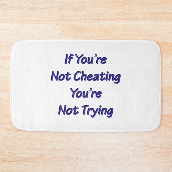 Item preview, If You_re Not Cheating You_re Not Trying   designed and sold by Stupiditeees.