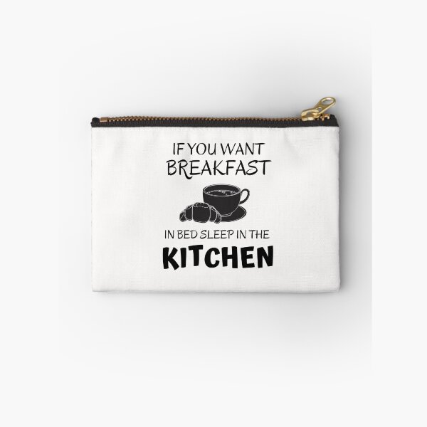 Item preview,  If you want breakfast in bed sleep in the kitchen, funny quote, funny saying, funny gift  designed and sold by STELLA-BRILANTE.