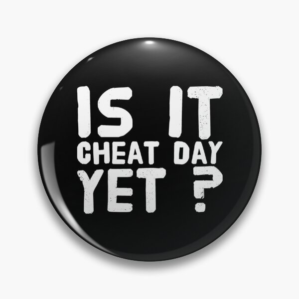 Item preview, Is It cheat day yet    designed and sold by Stupiditeees.