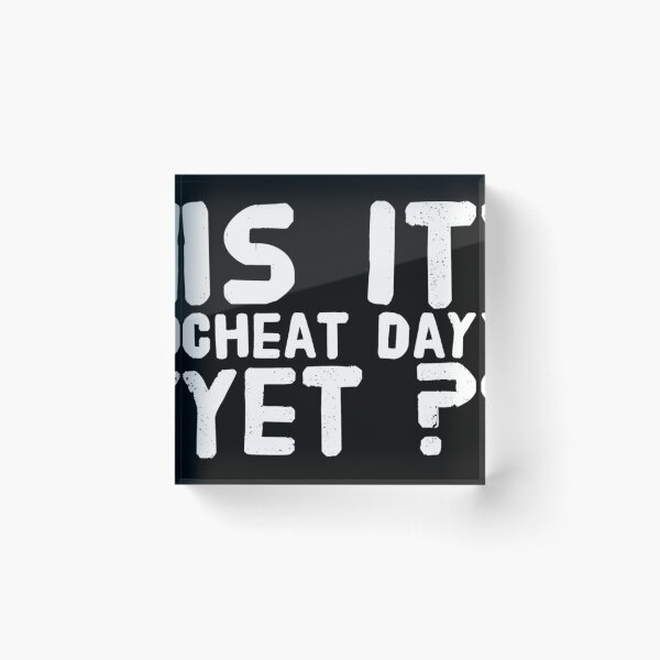 Item preview, Is It cheat day yet    designed and sold by Stupiditeees.