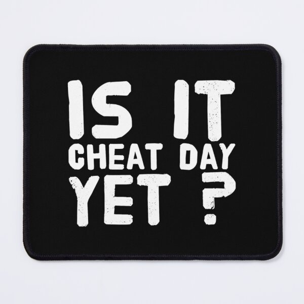 Item preview, Is It cheat day yet    designed and sold by Stupiditeees.
