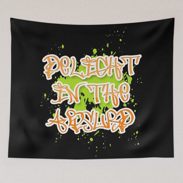 Item preview, Delight in the Absurd Absurdism Existentialism Albert Camus Absurdity Singularity Graffiti Orange Lime designed and sold by Shayna Westfall.