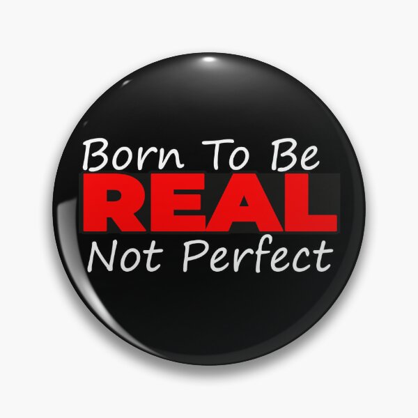 Item preview, Born To Be Real Not Perfect  designed and sold by cool-things-br.