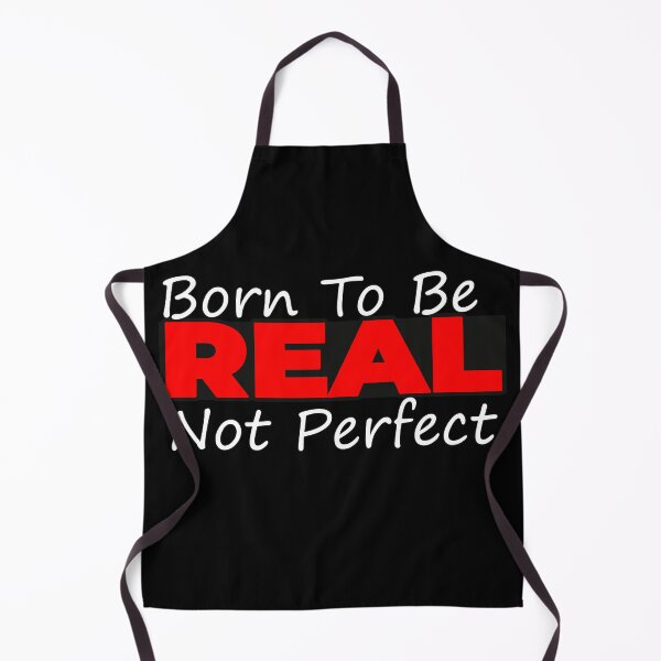 Item preview, Born To Be Real Not Perfect designed and sold by cool-things-br.