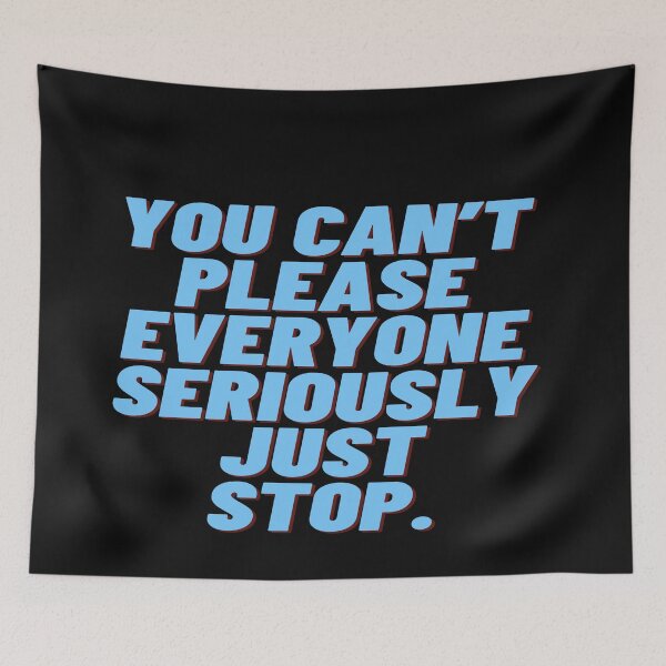 Item preview, You Can't Please Everyone - some things never change  designed and sold by WowAllinOne.