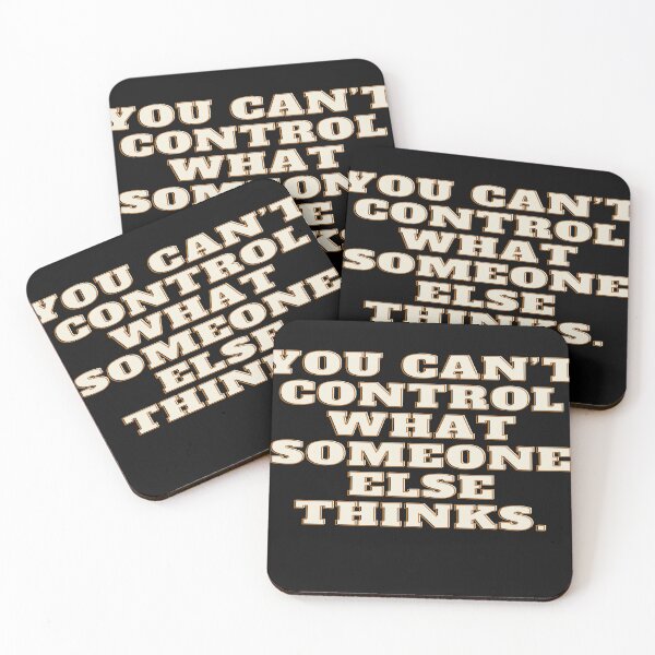 Item preview, You Can't Control What Someone Thinks - some things never change  designed and sold by WowAllinOne.