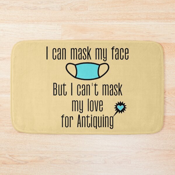 Item preview, I can mask my face, but I can't mask my love for Antiquing Funny shirt men gift women gift designed and sold by InnovantDesigns.