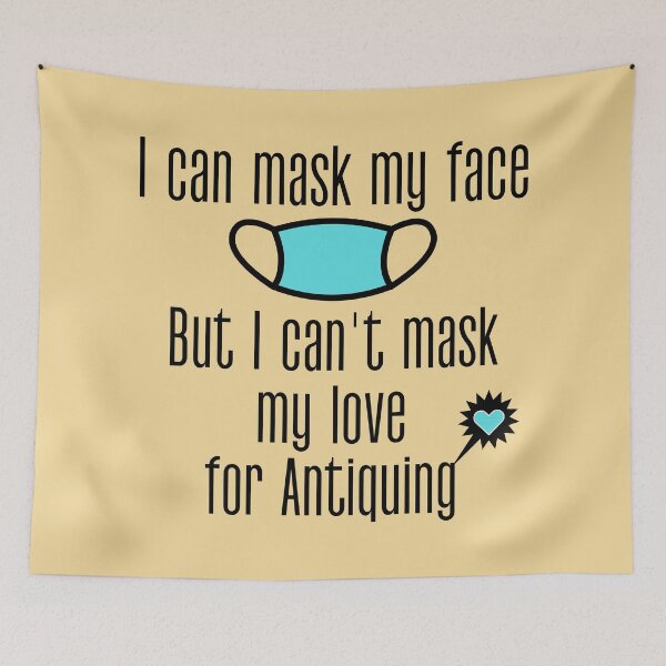 Item preview, I can mask my face, but I can't mask my love for Antiquing Funny shirt men gift women gift designed and sold by InnovantDesigns.