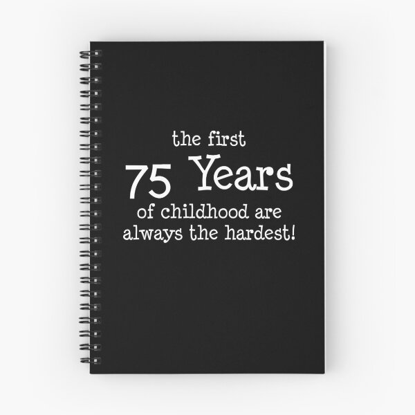 Item preview, First 75 Years Of Childhood Are Always The Hardest designed and sold by jaycartoonist.