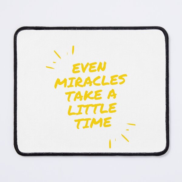 Item preview, Even mirales take a little time. designed and sold by DoraHappy.