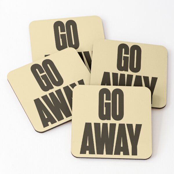 Item preview, Go Away designed and sold by HappySchnapper.