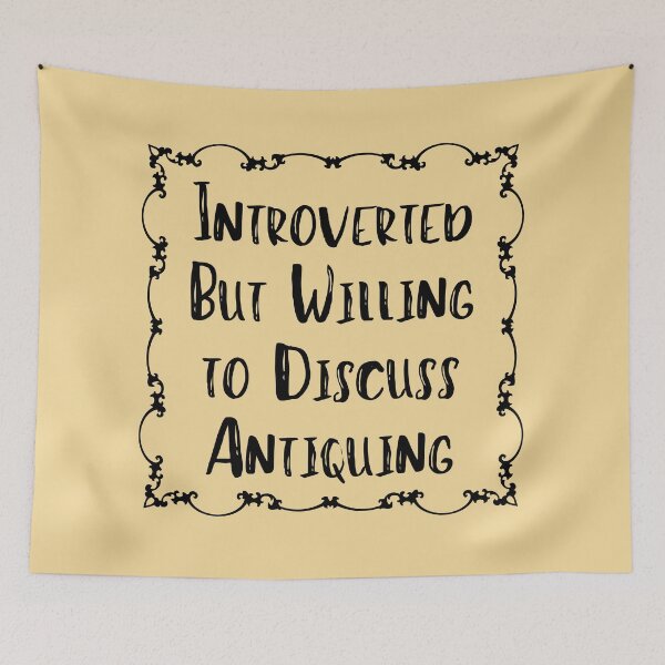 Item preview, Introverted But Willing to Discuss Antiquing Funny shirt men gift women gift designed and sold by InnovantDesigns.