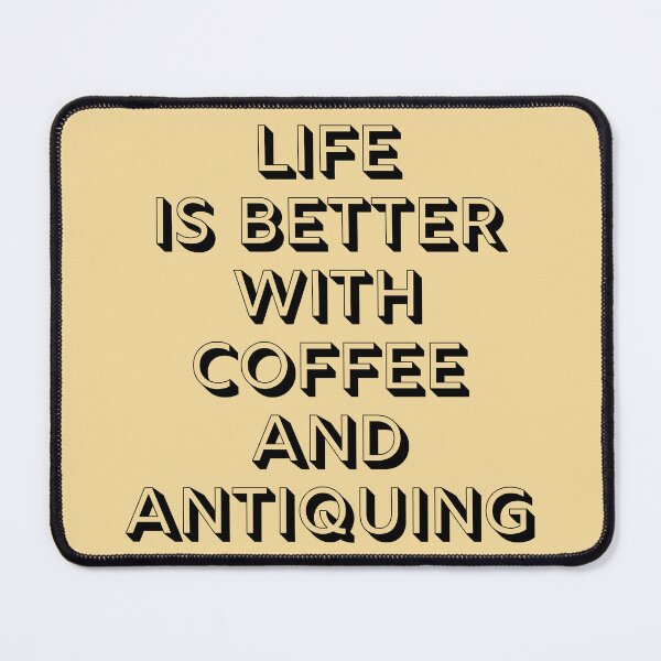 Item preview, Life is Better With Coffee And Antiquing Funny shirt men gift women gift designed and sold by InnovantDesigns.