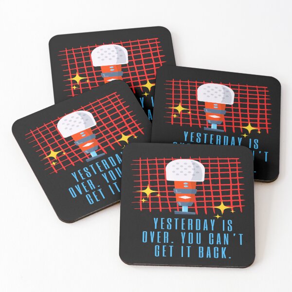 Item preview, Yesterday Is Over. You Can't Get It Back - some things never change  designed and sold by WowAllinOne.